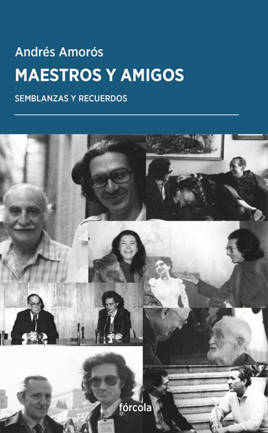 Maestros Y Amigos: Semblanzas Y Recuerdos