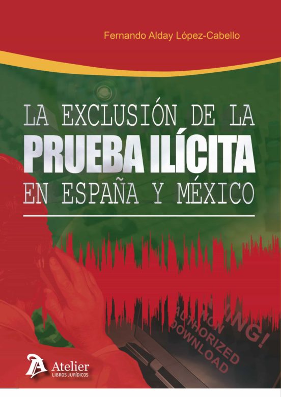 La Exclusion De La Prueba Ilicita En España Y México