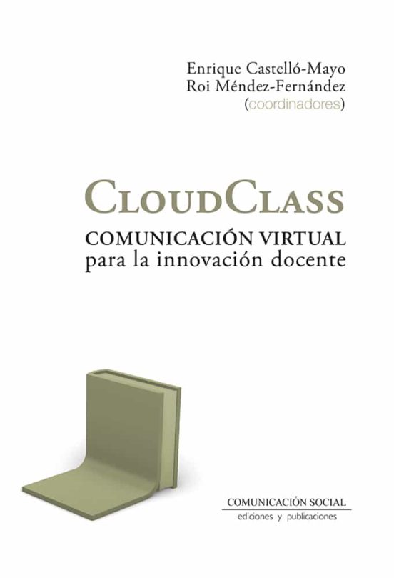 CloudClass. Comunicación Virtual Para La Innovación Docente