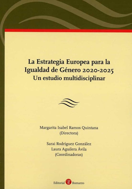 La Estrategia Europea Para La Igualdad De Género 2020-2025. Un Estudio Multidisciplinar