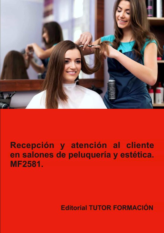 Recepcion Y Atencion Al Cliente En Salones De Peluqueria Y Es