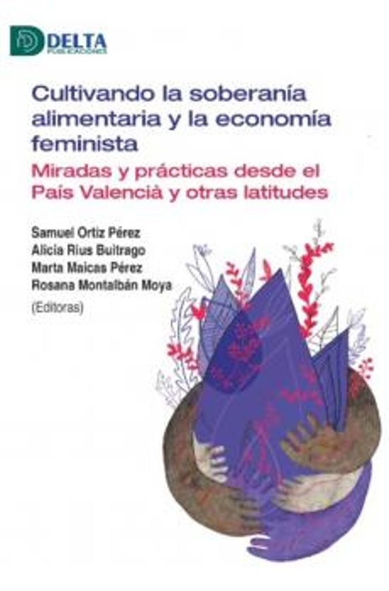 Cultivando La Soberania Alimentaria Y La Economia Feminista