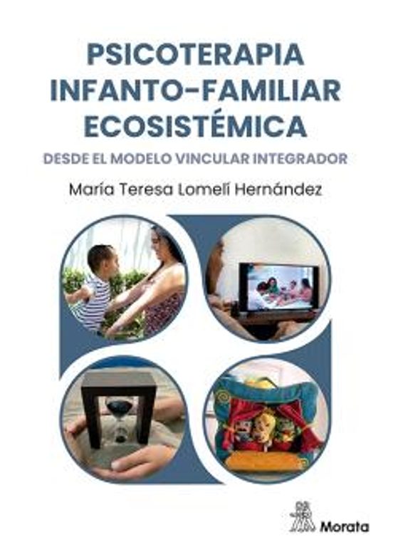 Psicoterapia Infanto-familiar Ecosistémica Desde El Modelo Vincular Integrador