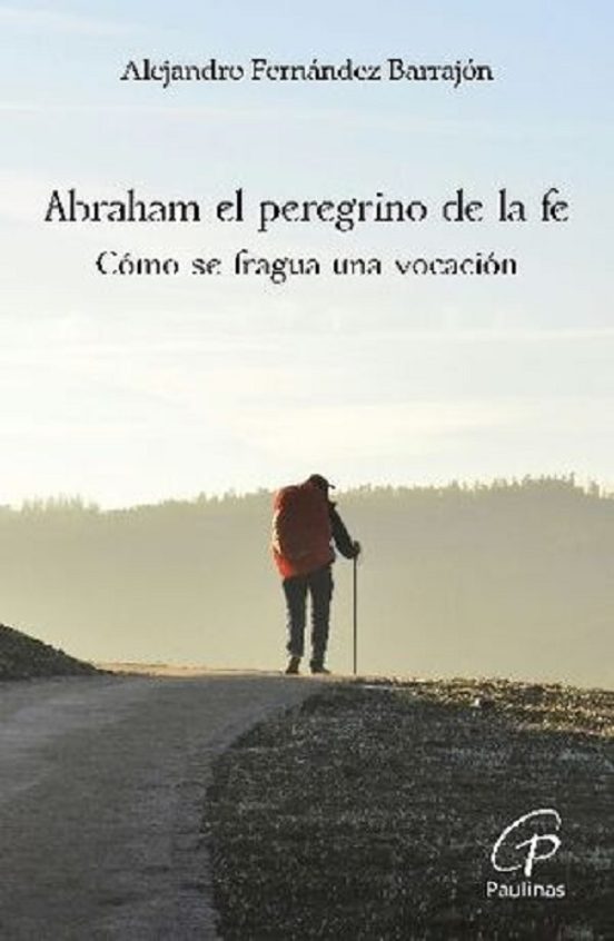 Abraham el peregrino de la fe