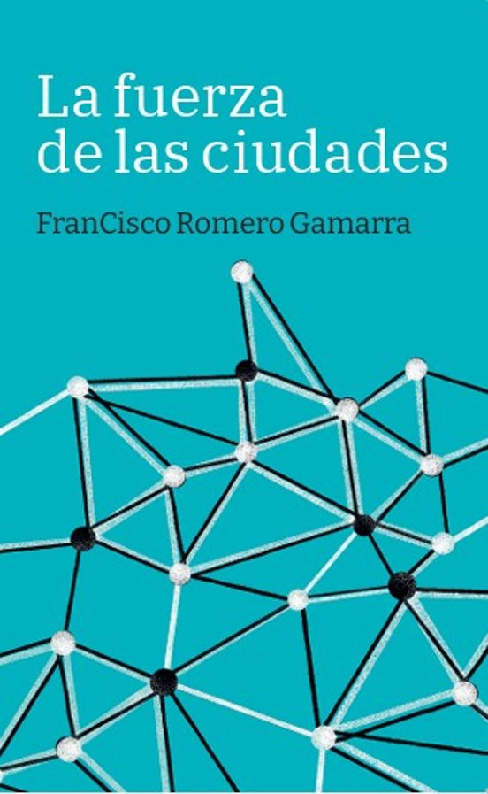 La Fuerza De Las Ciudades