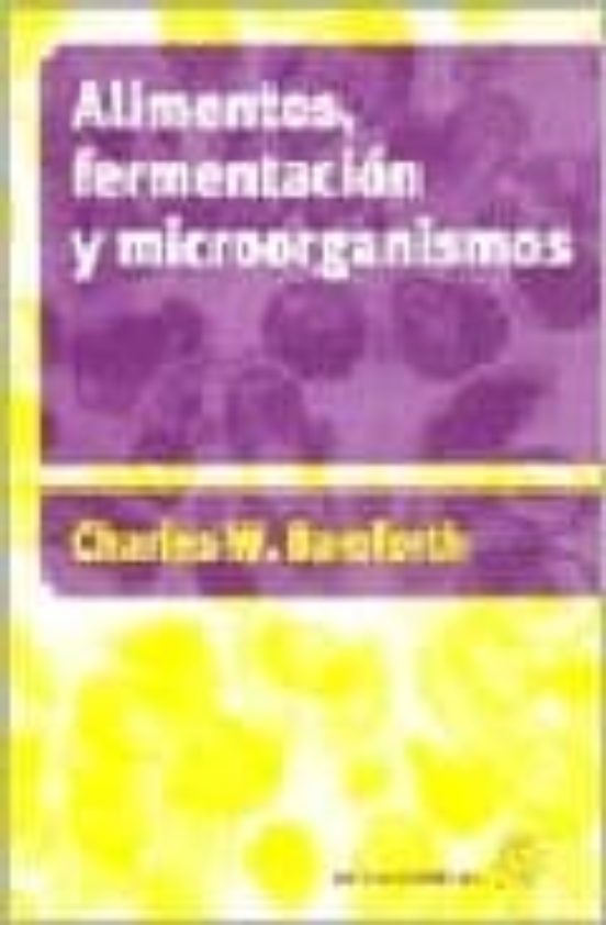 Alimentos: Fermentacion Y Microorganismos