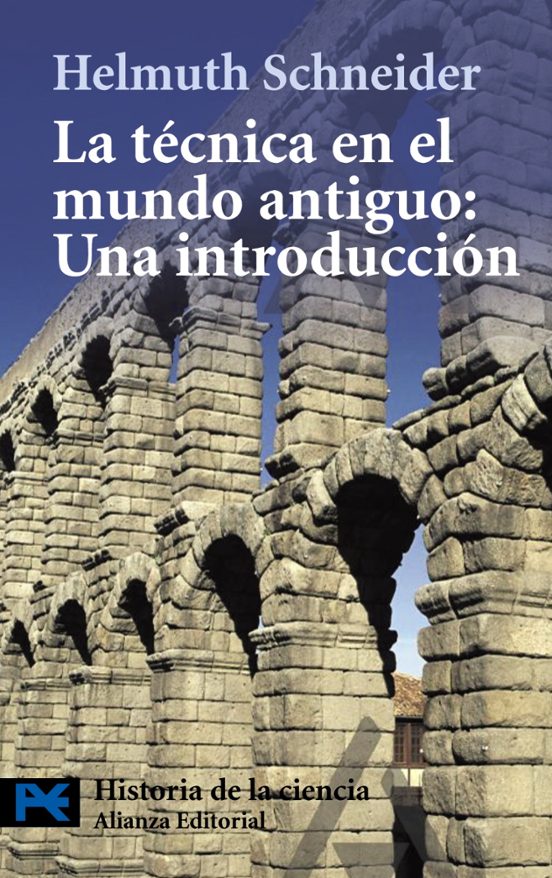 La Tecnica En El Mundo Antiguo: Una Introduccion
