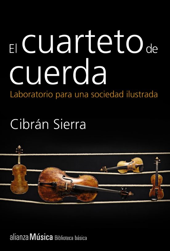 El Cuarteto De Cuerda. Laboratorio Para Una Sociedad Ilustrada