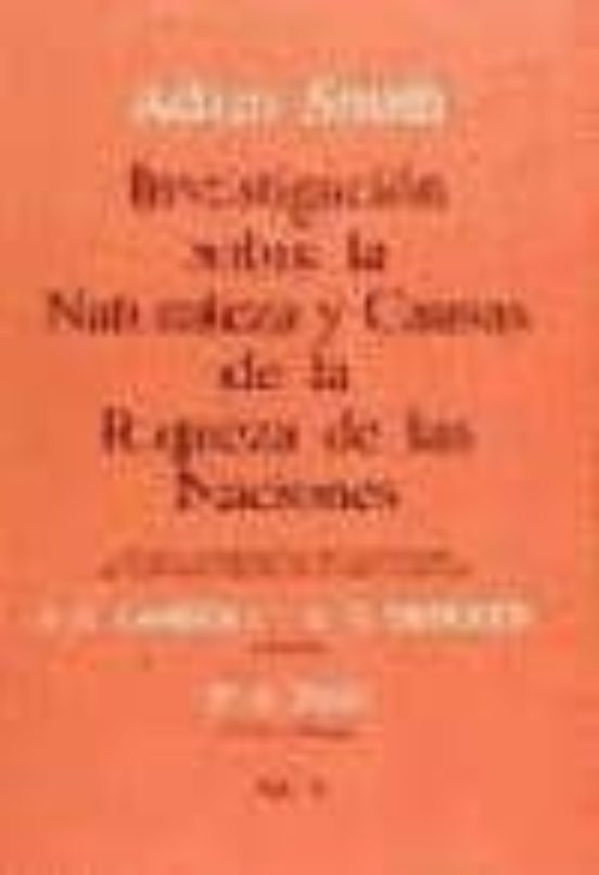 Investigacion Sobre Naturaleza Y Causas De La Riqueza De Las Naci Ones
