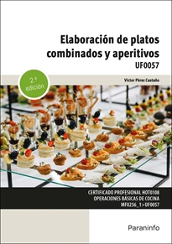 Uf0057 - Elaboración De Platos Combinados Y Aperitivos