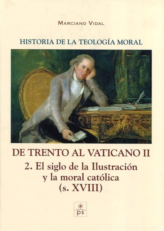 Trento Al Vaticano Ii: 2. El Siglo De La Ilustracion Y La Moral Catoli