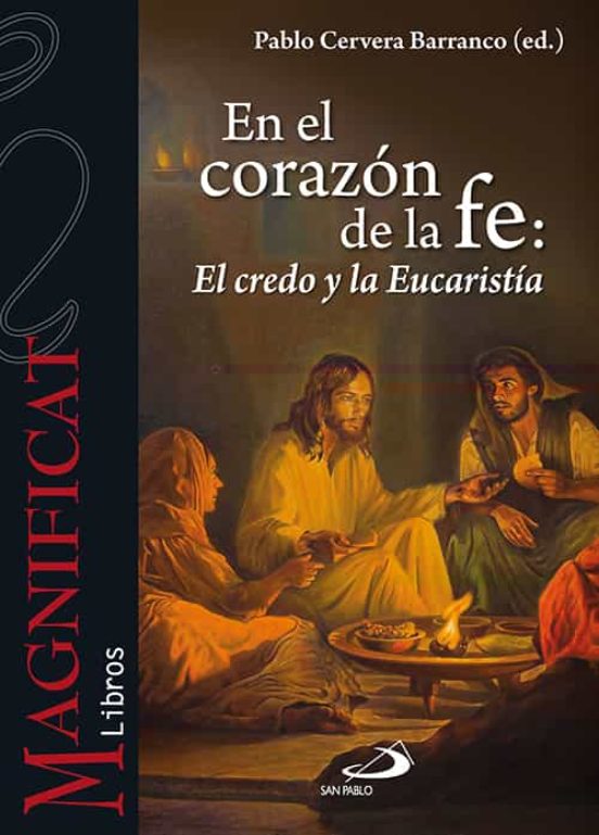 El El Corazon De La Fe: El Creo Y La Eucaristia
