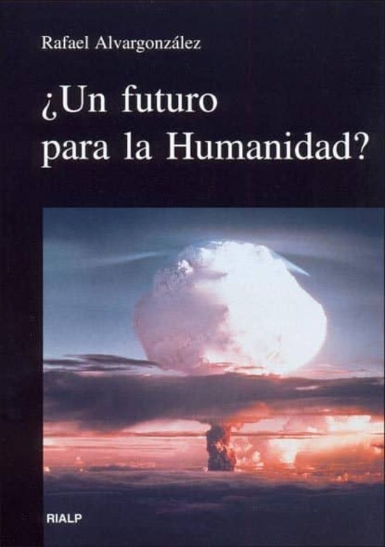 ¿Un Futuro Para La Humanidad?