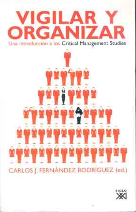 Vigilar y Organizar: Una Introduccion a los Critical Management S Tudi