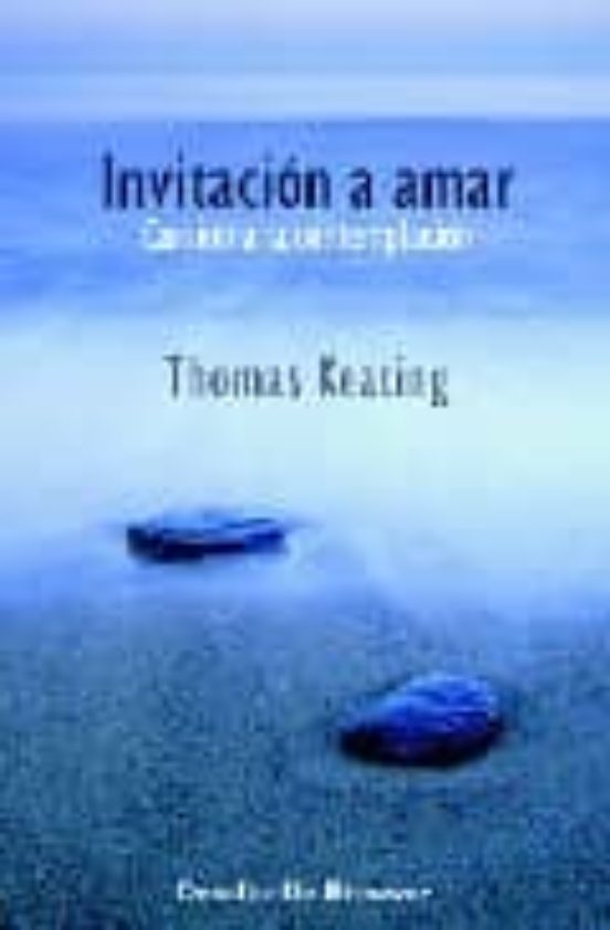 Invitación A Amar. Camino A La Contemplación