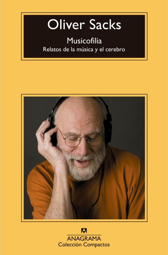 Musicofilia. Relatos De La Musica Y El Cerebro