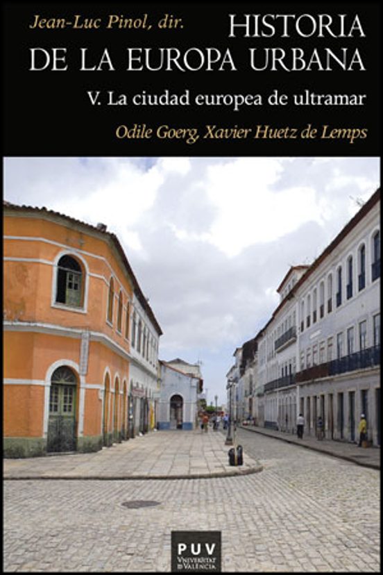 Historia De La Europa Urbana : La Ciudad Europea De Ultramar