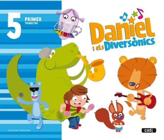 Daniel I Els Diversònics. 5 Anys. Primer Trimestre. Educacion Infantil