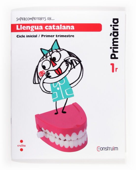 Llengua Catalana. Quadern D Activitats 1. Construïm 1º Educacion Pri