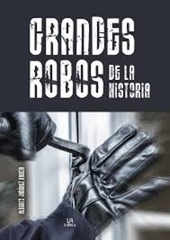 Grandes Robos De La Historia