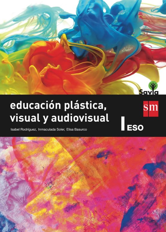 Educación Plástica Visual Y Audiovisual 1º Eso Savia Ed 2015