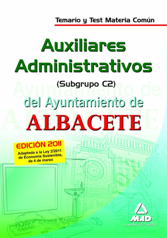 Auxiliares Administrativos Del Ayuntamiento De Albacete . Temario Y Test Materia Común