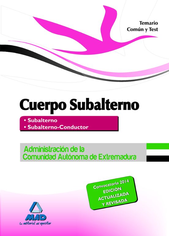 Cuerpo De Subalterno De La Administración De La Comunidad Autónoma De Extremadura. Temario Común Y Test