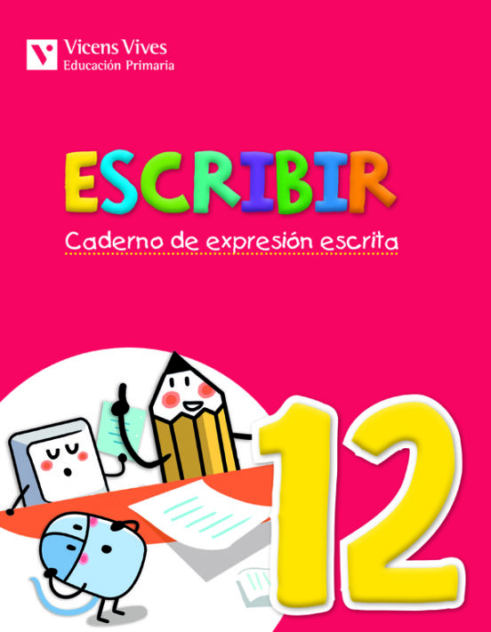 Escribir. 6º Primaria Caderno De Expresión Escrita 12. Galicia
