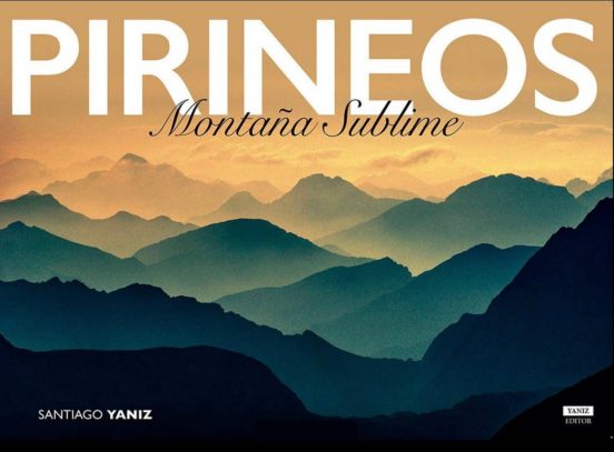 Pirineos: Montaña Sublime