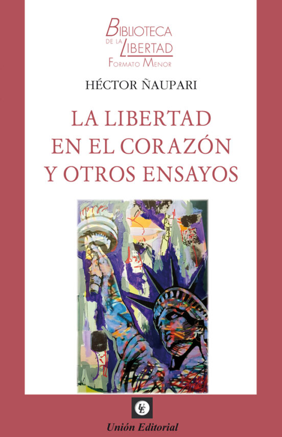 Libertad En El Corazón Y Otros Ensayos