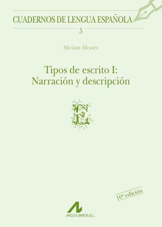 Tipos De Escrito I: Narracion Y Descripcion
