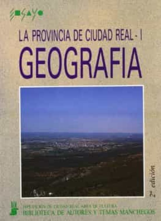 La Provincia De Ciudad Real I: Geografia