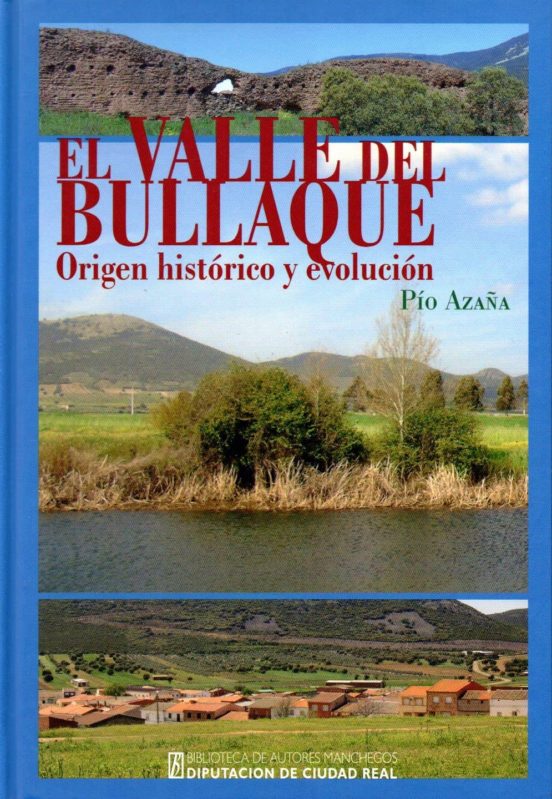 El Valle De Bullaque: Origen Historico Y Evolucion