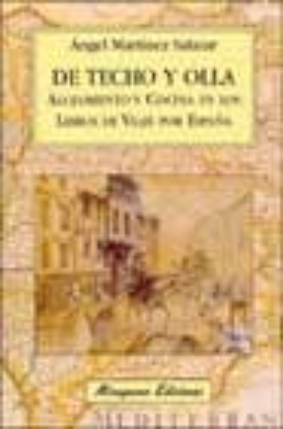 De Techo Y Olla. Alojamiento Y Cocina En Los Libros De Viaje Por España