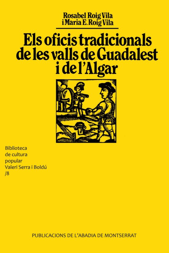 Els Oficis Tradicionals De Les Valls De Guadalest I De L'Algar