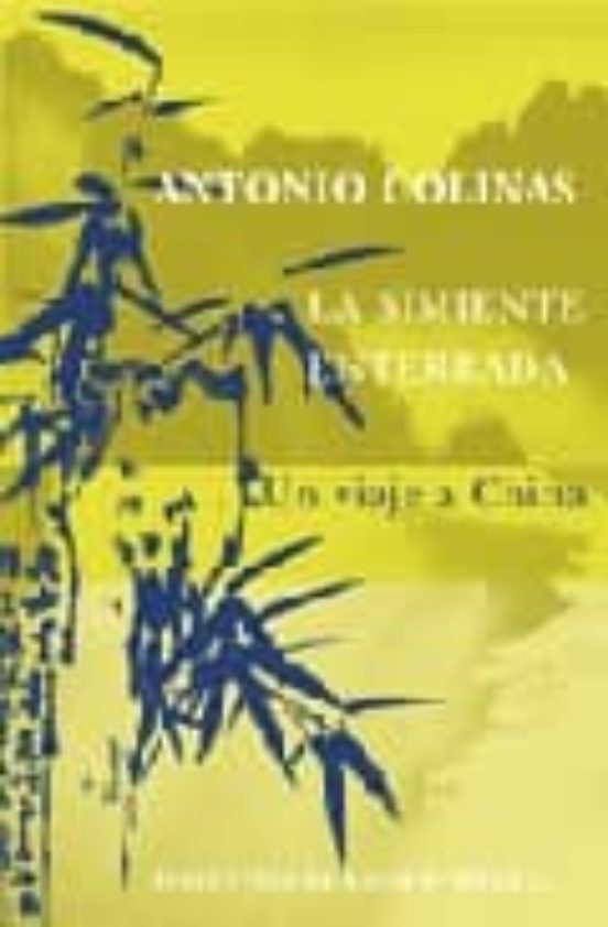 La Simiente Enterrada: Un Viaje A China