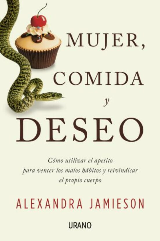Mujer Comida Y Deseo Cómo Utilizar El Apetito Para Vencer Los Malos Ha