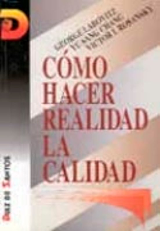 Como Hacer Realidad la Calidad: Una Guia para el Sector Orientado a lo