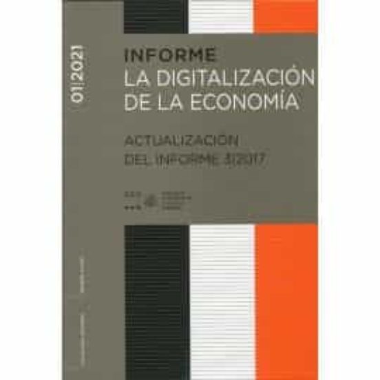 Informe 01/2021. La Digitalización De La Economía. Actualización Del I
