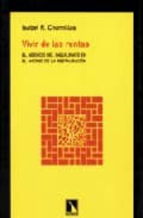 Vivir De Las Rentas: El Negocio Del Inquilinato En El Madrid De L A Re