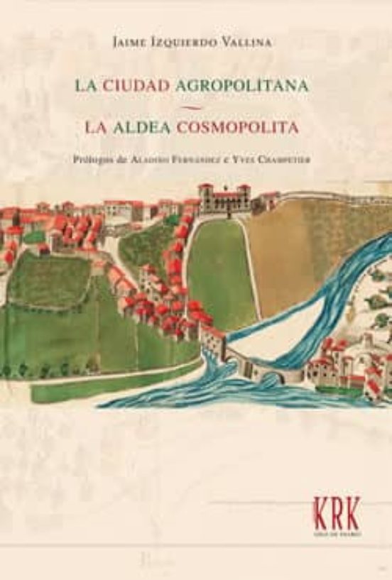 La Ciudad Agropolitana. La Aldea Cosmopolita