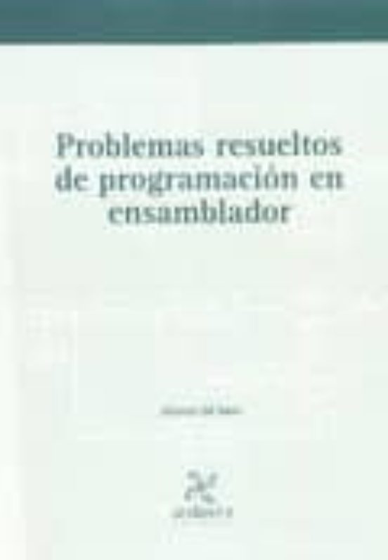 Problemas Resueltos De Programación En Ensamblador