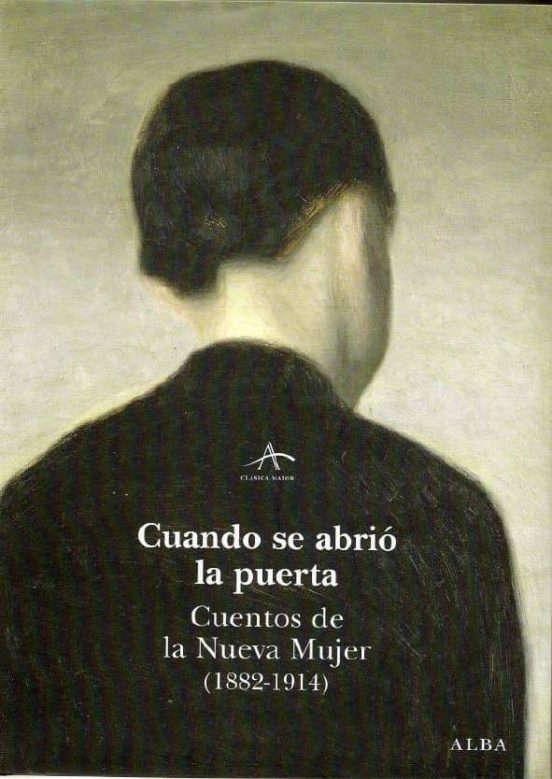 Cuando Se Abrio La Puerta: Cuentos De Una Nueva Mujer