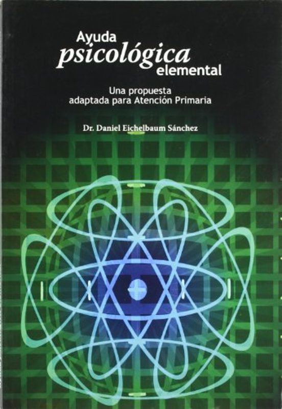 Ayuda Psicologica Elemental: Una Propuesta Adaptada Para Atencion Prim