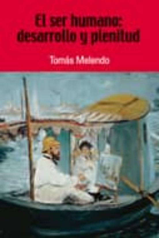 El Ser Humano: Desarrollo Y Plenitud