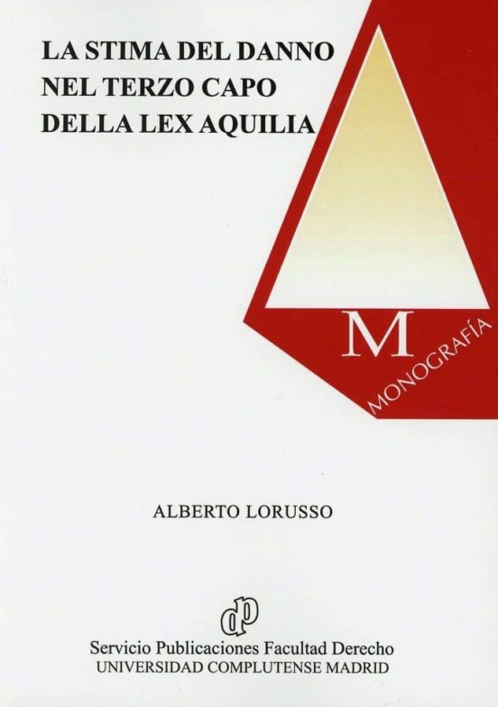 La Stima Del Danno Nel Terzo Capo Della Lex Aquilia