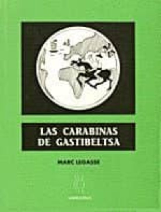 Las Carabinas De Gastibeltsa