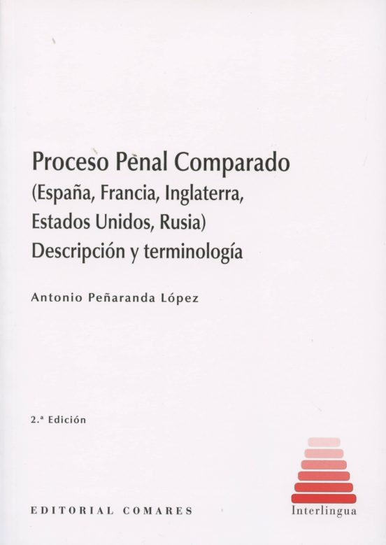 Proceso Penal Comparado: España Francia Inglaterra Estados Unidos Rusi