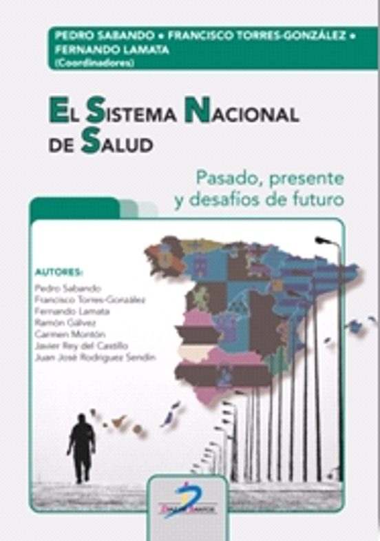 El Sistema Nacional De Salud. Pasado Presente Y Desafíos De Futu Ro