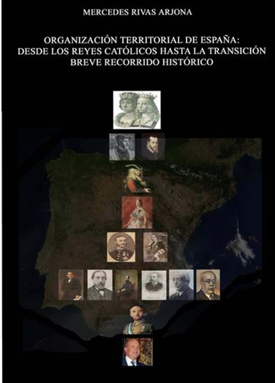 Organizacion Territorial De España: Desde Los Reyes Catolicos Has Ta L